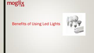 Benefits of Using Led Lights