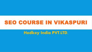SEO Course in Vikaspuri | Hedkey India PVT. LTD.