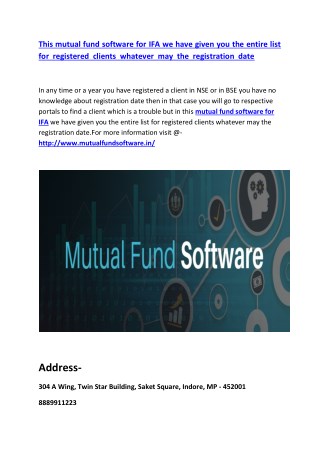This mutual fund software for IFA we have given you the entire list for registered clients whatever may the registration