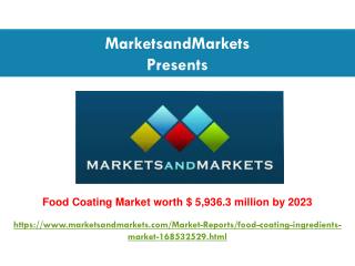 Food Coating Market is projected to reach $ 5,936.3 million by 2023