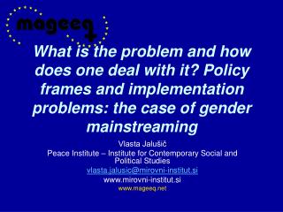What is the problem and how does one deal with it? Policy frames and implementation problems: the case of gender mainstr
