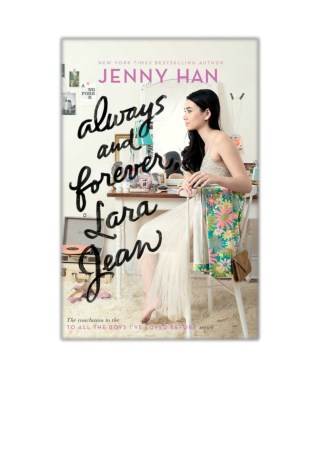 [PDF] Free Download Always and Forever, Lara Jean By Jenny Han