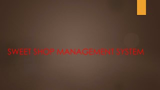 sweet shop management