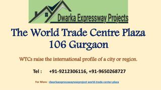 WTC Plaza Sector 106 Dwarka Expressway