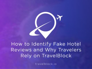How to Identify Fake Hotel Reviews and Why Travelers Rely on TravelBlock
