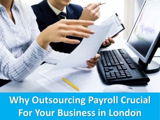 Why Outsourcing Payroll Crucial For Your Business in London
