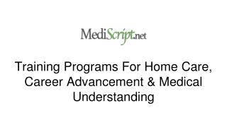 Training Programs For Home Care, Career Advancement & Medical Understanding