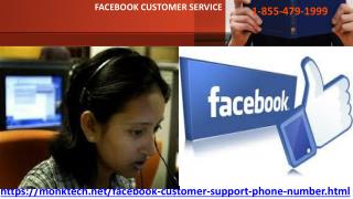 Facebook Customer Service for the help and the assistance of all at everytime 1-855-479-1999