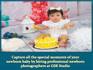 Capture all the special moments of your newborn baby by hiring professional newborn photographers at GSR Studio