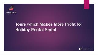 Tours which Makes More Profit for Holiday Rental Script - Appkodes