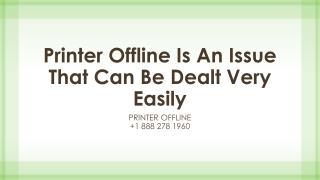 Printer Offline Is An Issue That Can Be Dealt Very Easily- Free PPT