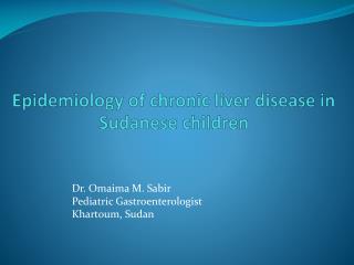 Epidemiology of chronic liver disease in Sudanese children