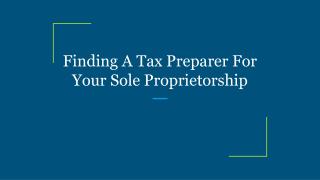 Finding A Tax Preparer For Your Sole Proprietorship