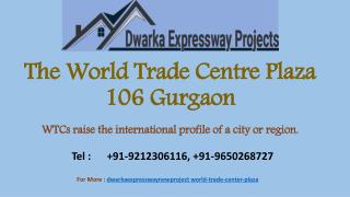 WTC Plaza - Commercial Projects On Dwarka Expressway