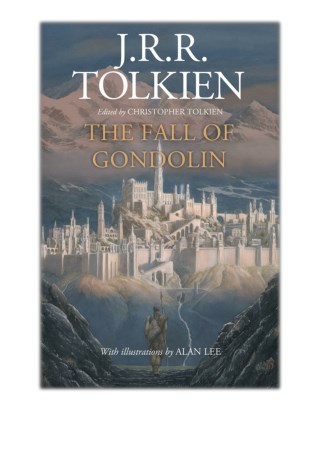 [PDF] Free Download The Fall of Gondolin By J. R. R. Tolkien