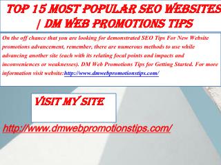 Top 15 Most Popular SEO Websites DM Web Promotions Tips