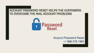 Account Password Reset Helps the Customers to Overcome the Account Problems- Free PDF