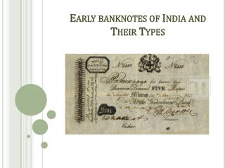 Early banknotes of India and Their Types