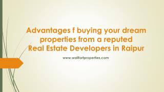 Advantages of buying your dream properties from a reputed real estate developers