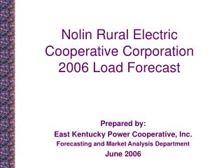 Nolin Rural Electric Cooperative Corporation 2006 Load Forecast