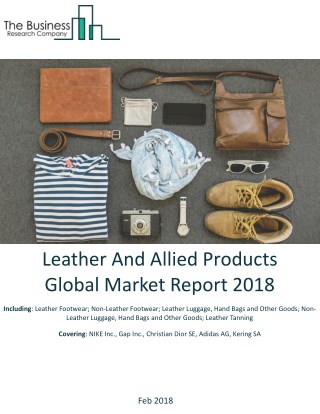 Leather And Allied Products Global Market Report 2018