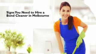 Basic Signs You Need to Hire a Bond Cleaners