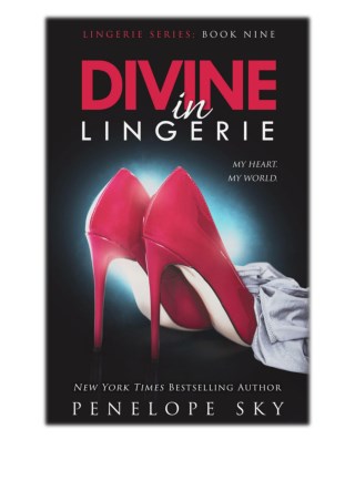 [PDF] Free Download Divine in Lingerie By Penelope Sky