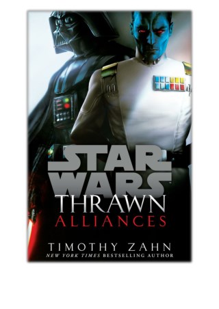 [PDF] Free Download Thrawn: Alliances (Star Wars) By Timothy Zahn