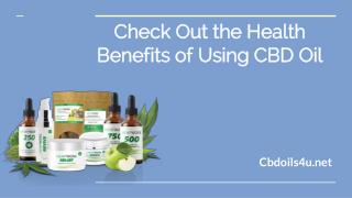 Check Out the Health Benefits of Using CBD Oil