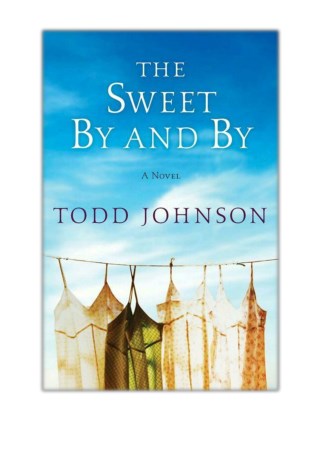 [PDF] Free Download The Sweet By and By By Todd Johnson