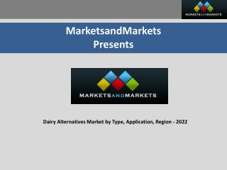 Dairy Alternatives Market by Type, Application, Region - 2022