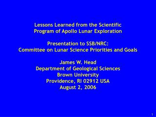 Lessons Learned from the Scientific Program of Apollo Lunar Exploration Presentation to SSB/NRC: Committee on Lunar Sci