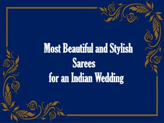 Latest collection of Indian wedding sarees