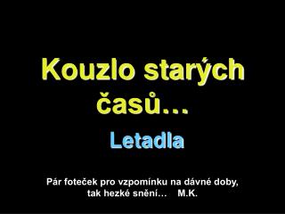 Kouzlo starých časů… Letadla