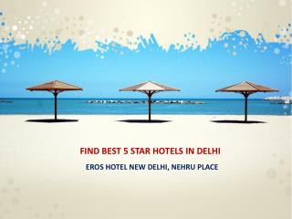 Best 5 star hotel in Delhi