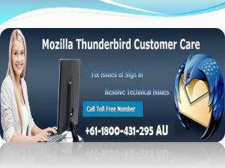 Mozilla Thunderbird Support Australia Dial 61-1800-431- 295 for technical support