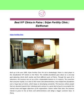 Best IVF Clinics in Patna | Srijan Fertility Clinic | ElaWoman