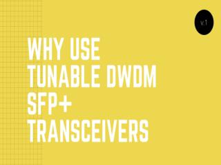 Why Use Tunable DWDM SFP Transceivers?