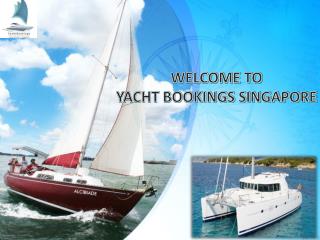 WELCOME TO YACHT BOOKINGS SINGAPORE
