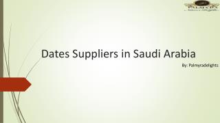 Looking for Dates Suppliers in Saudi Arabia