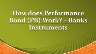 How does Performance Bond (PB) Work?