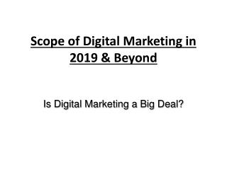 Scope of Digital Marketing in 2019 & Beyond