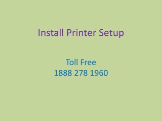 Install Printer Setup Support Is Round The Clock To Serve You