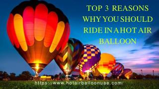 Top 3 Reasons Why You Should Ride In A Hot Air Balloon