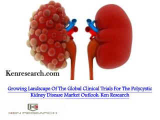 Polycystic Kidney Disease Global Clinical Trials Review, H1, 2018