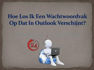 Hoe Los Ik Een Wachtwoordvak Op Dat In Outlook Verschijnt?