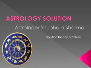 Love Marriage Problem Solution â€“ Astrologer Shubham Sharma