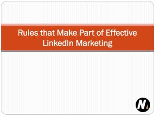 Rules that Make Part of Effective LinkedIn Marketing