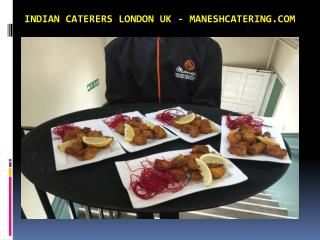 Indian Caterers London UK - Maneshcatering.com