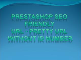 PrestaShop SEO Friendly URL Pretty URL Without ID Number